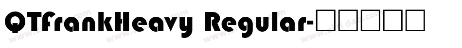 QTFrankHeavy Regular字体转换